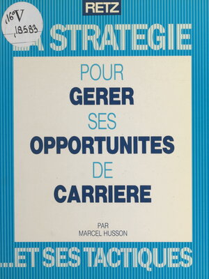 cover image of La stratégie pour gérer ses opportunités de carrière et ses tactiques